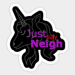 Just say Neigh Sticker